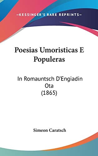 Poesias Umoristicas E Populeras In Romauntsch D'Engiadin Ota (1865)