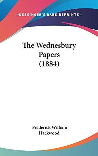 The Wednesbury Papers (1884)