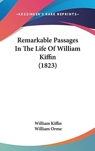Remarkable Passages in the Life of William Kiffin