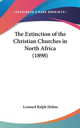 The Extinction of the Christian Churches in North Africa (1898)