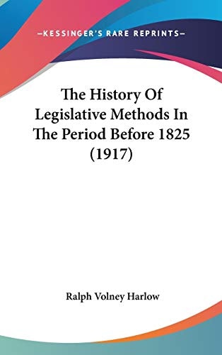 The History of Legislative Methods in the Period Before 1825