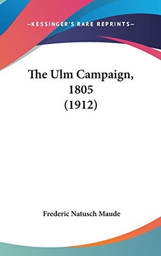 The Ulm Campaign, 1805 (1912)