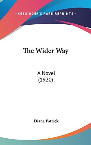 The Wider Way A Novel (1920)