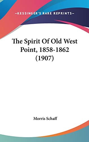 The Spirit Of Old West Point, 1858-1862 (1907)