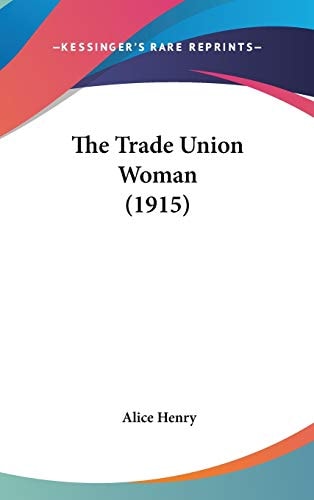 The Trade Union Woman (1915)