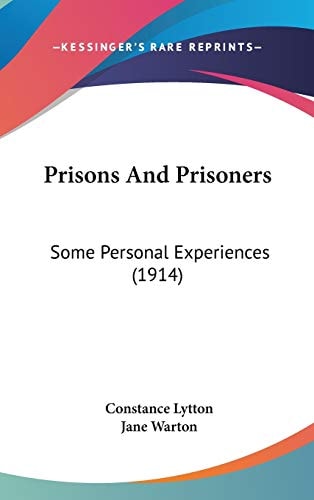 Prisons and Prisoners Some Personal Experiences (1914)
