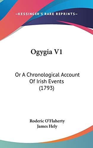 Ogygia V1 Or A Chronological Account of Irish Events (1793)
