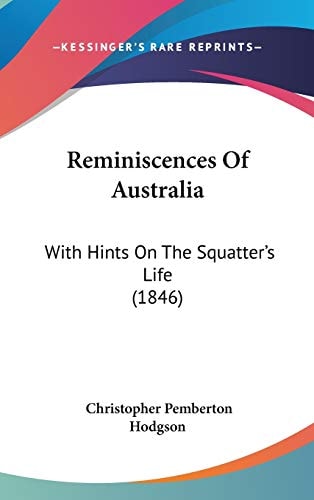 Reminiscences of Australi With Hints on the Squatter's Life (1846)