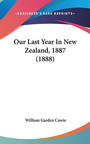 Our Last Year In New Zealand, 1887 (1888)