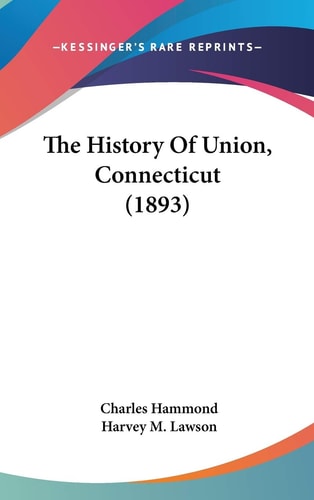 The History Of Union, Connecticut (1893)