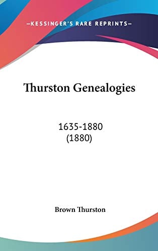 Thurston Genealogies 1635-1880 (1880)