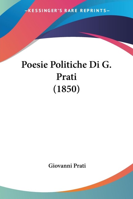 Poesie Politiche Di G. Prati (1850)