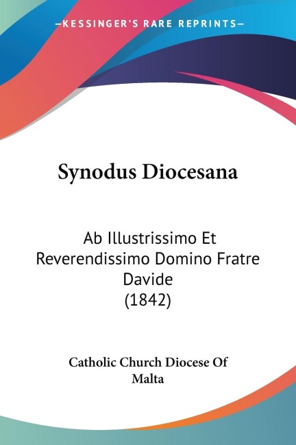 Synodus Diocesana: Ab Illustrissimo Et Reverendissimo Domino Fratre Davide (1842)