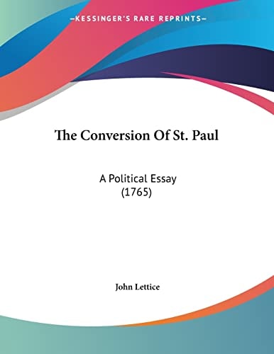 The Conversion Of St. Paul A Political Essay (1765)