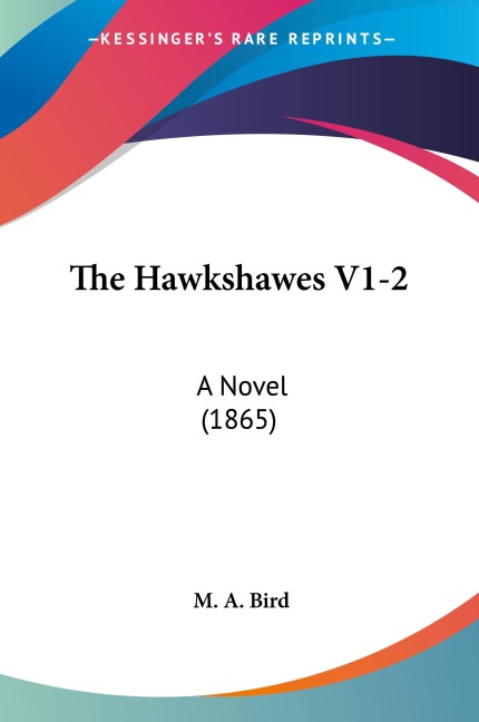 The Hawkshawes V1-2: A Novel (1865)