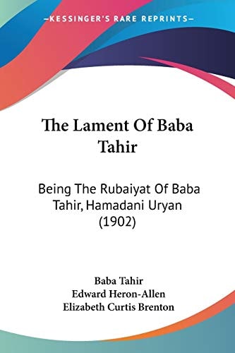 The Lament Of Baba Tahir Being The Rubaiyat Of Baba Tahir, Hamadani Uryan (1902)