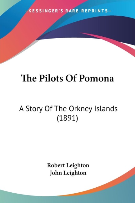 The Pilots Of Pomona: A Story Of The Orkney Islands (1891)