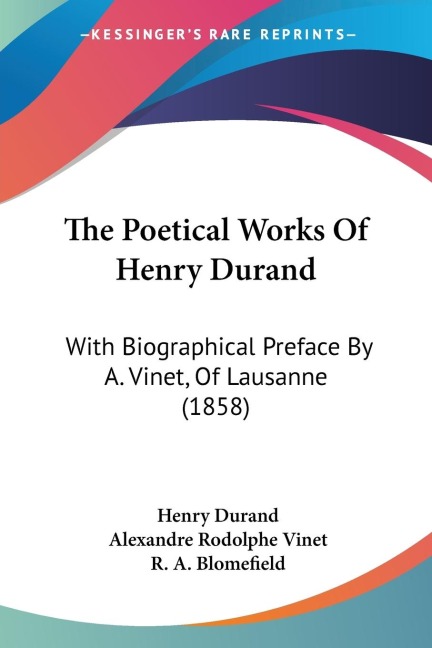 The Poetical Works Of Henry Durand: With Biographical Preface By A. Vinet, Of Lausanne (1858)