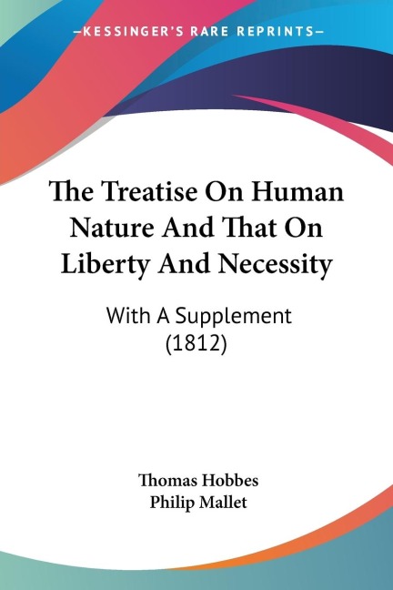 The Treatise On Human Nature And That On Liberty And Necessity: With A Supplement (1812)