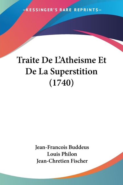 Traite De LAtheisme Et De La Superstition (1740)