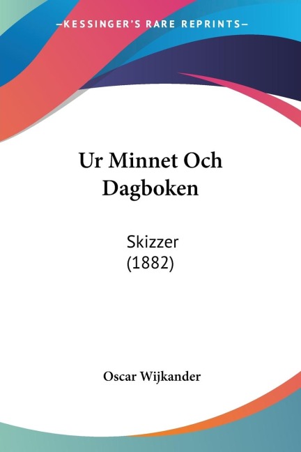 Ur Minnet Och Dagboken: Skizzer (1882)