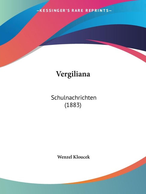 Vergiliana: Schulnachrichten (1883)