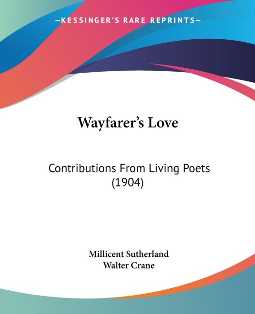 Wayfarers Love: Contributions From Living Poets (1904)