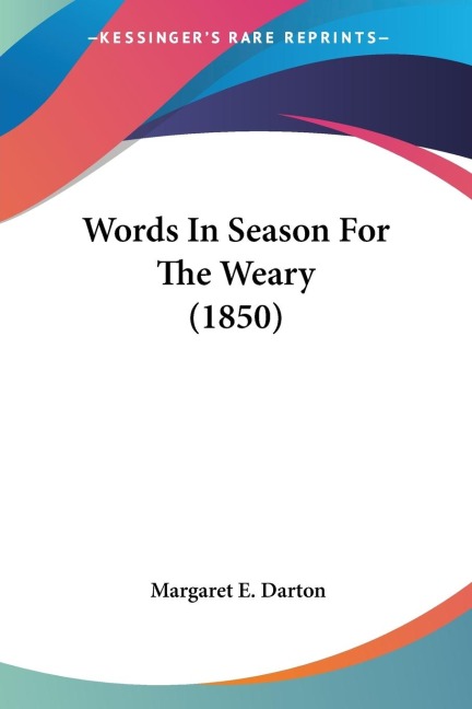 Words In Season For The Weary (1850)