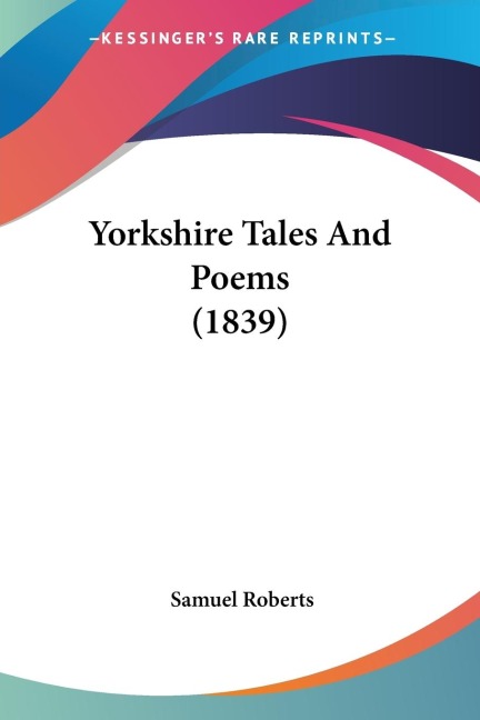 Yorkshire Tales And Poems (1839)