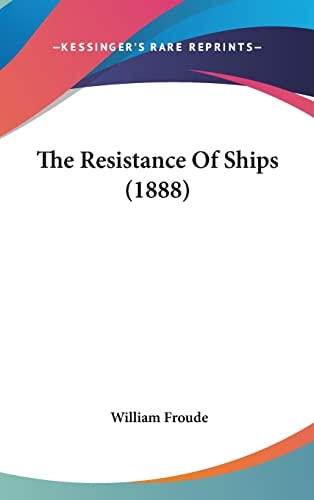 The Resistance Of Ships (1888)