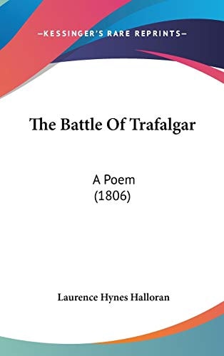 The Battle Of Trafalgar A Poem (1806)