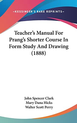 Teacher's Manual For Prang's Shorter Course In Form Study And Drawing (1888)