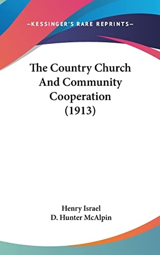 The Country Church And Community Cooperation (1913)