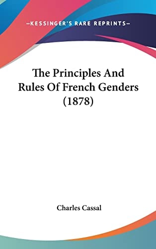 The Principles And Rules Of French Genders (1878)