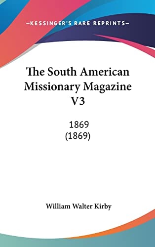 The South American Missionary Magazine V3 1869 (1869)