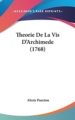 Theorie De La Vis D'Archimede (1768)