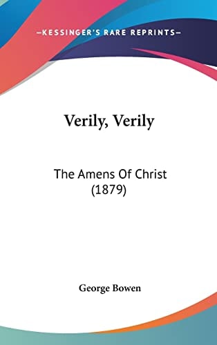 Verily, Verily The Amens Of Christ (1879)