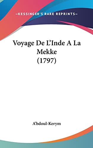 Voyage De L'Inde A La Mekke (1797)