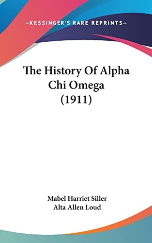 The History Of Alpha Chi Omega (1911)