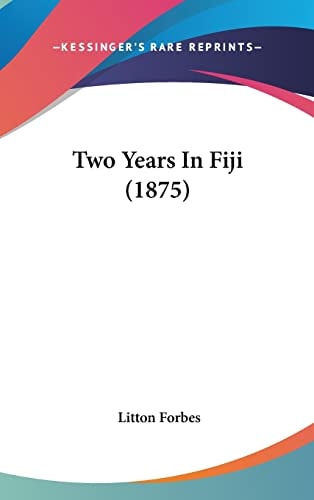 Two Years In Fiji (1875)