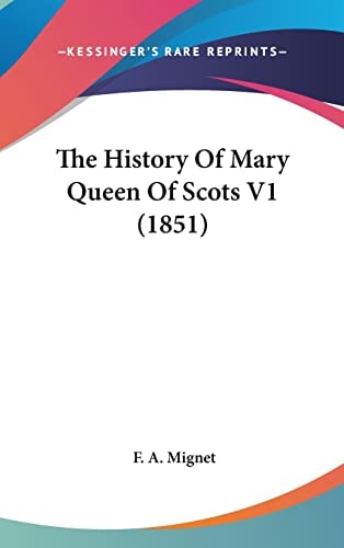 The History Of Mary Queen Of Scots V1 (1851)