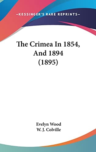 The Crimea In 1854, And 1894 (1895)