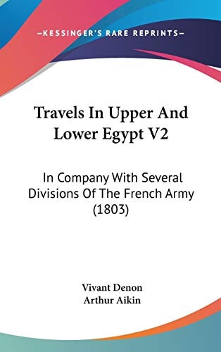Travels In Upper And Lower Egypt V2 In Company With Several Divisions Of The French Army (1803)