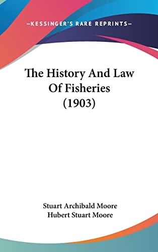 The History And Law Of Fisheries (1903)