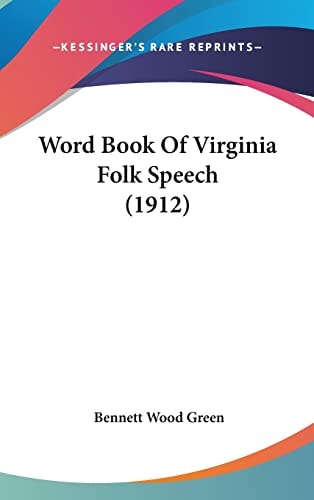 Word Book Of Virginia Folk Speech (1912)