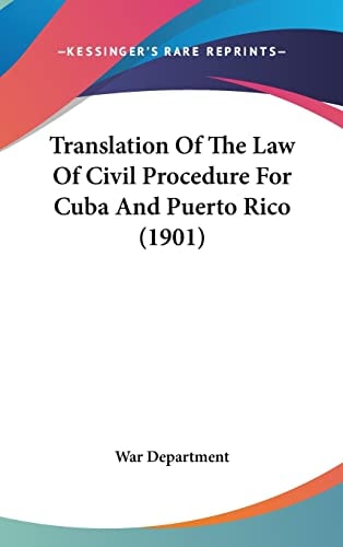 Translation Of The Law Of Civil Procedure For Cuba And Puerto Rico (1901)