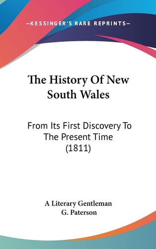 The History Of New South Wales From Its First Discovery To The Present Time (1811)