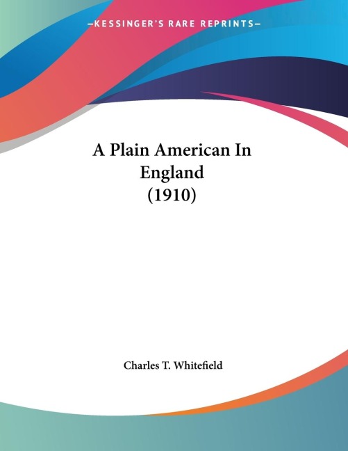 A Plain American In England (1910)