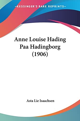 Anne Louise Hading Paa Hadingborg (1906)
