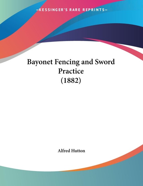 Bayonet Fencing and Sword Practice (1882)